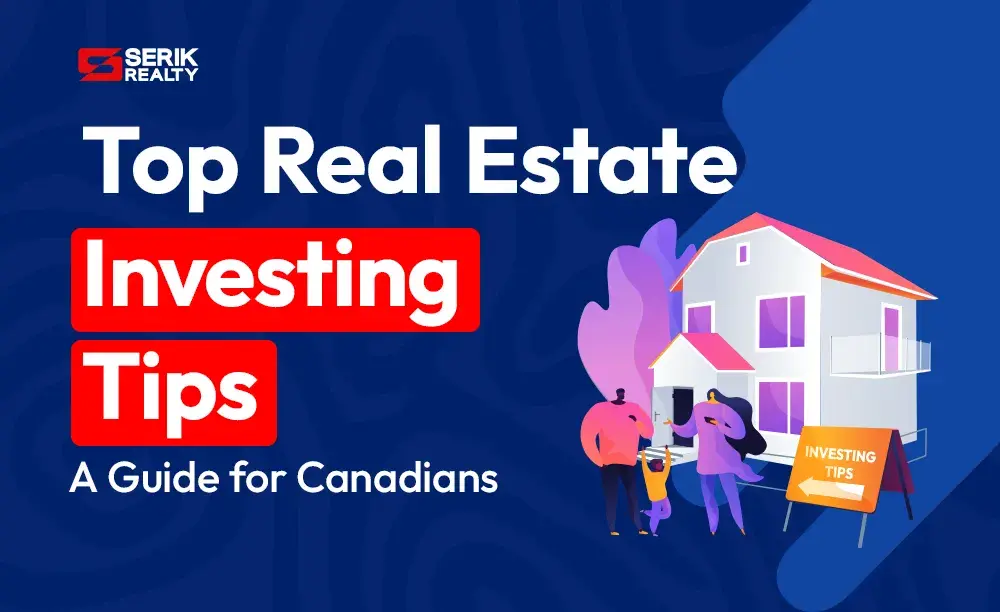 Top Real Estate Investing Tips: A Guide for Canadians
